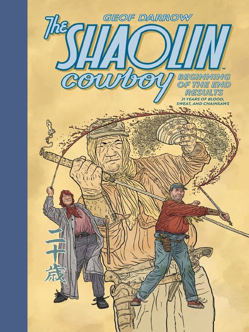 Title details for The Shaolin Cowboy: Beginning Of The End Results  by Geof Darrow - Wait list